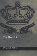 The Queen 2 di Kisss edito da Independently Published