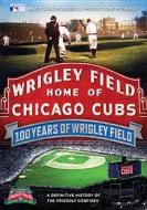 100 Years of Wrigley Field edito da Lions Gate Home Entertainment
