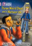 Three Weird Days and a Meteorite di Judy Allen edito da HarperCollins Publishers