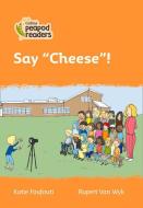 Level 4 - Say "cheese"! di Katie Foufouti edito da Harpercollins Publishers