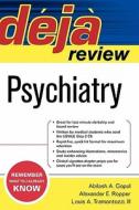 Deja Review Psychiatry di Abilash A. Gopal, Alexander E. Ropper, Louis A. Tramontozzi lll edito da Mcgraw-hill Education - Europe