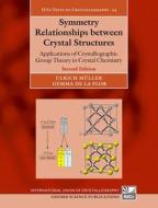 Symmetry Relationships Between Crystal Structures di Ulrich Muller, Gemma de la Flor edito da Oxford University Press