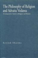 Philosophy of Religion and Advaita Vednta di Arvind Sharma edito da Penn State University Press