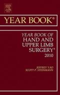 Year Book Of Hand And Upper Limb Surgery di Jeffrey K. Yao edito da Elsevier - Health Sciences Division