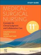 Study Guide for Medical-Surgical Nursing: Concepts for Clinical Judgment and Collaborative Care di Donna D. Ignatavicius, Cherie Rebar edito da ELSEVIER