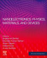 Nanoelectronics: Physics, Materials and Devices edito da ELSEVIER