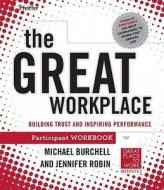 The Great Workplace di Michael Burchell edito da John Wiley & Sons