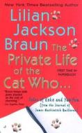 The Private Life of the Cat Who... di Lilian Jackson Braun edito da JOVE
