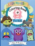 Little Monsters Coloring Book for Kids Ages 4-8 years di Malkovich Rickblood edito da Ispas Andrei Alexandru