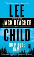 No Middle Name di Lee Child edito da Random House LCC US