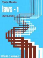 Laws--1, Laws of God's World: For Lower Juniors di G. C. Mabbutt edito da Lutterworth Press