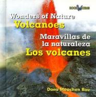 Volcanoes/Los Volcanes di Dana Meachen Rau edito da Cavendish Square Publishing