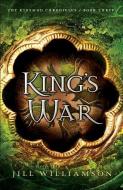 King's War di Jill Williamson edito da Baker Publishing Group