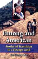 Mote, S:  Hmong and American di Sue Murphy Mote edito da McFarland