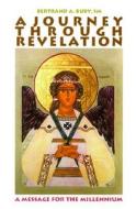 A Journey Through Revelation: A Message for the New Millennium di Bertrand A. Buby edito da Saint Pauls/Alba House