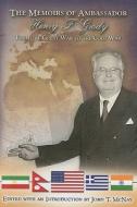 The Memoirs Of Ambassador Henry F. Grady di Henry F. Grady edito da University Of Missouri Press