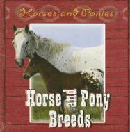 Horse and Pony Breeds di Marion Curry edito da Gareth Stevens Publishing