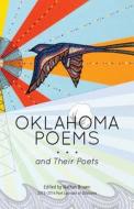 Oklahoma Poems... and Their Poets di Stephen Dunn, Natachee Scott Momaday, N. Scott Momaday edito da Mezcalita Press, LLC