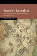 Frankish Jerusalem di Anna Gutgarts edito da Cambridge University Press