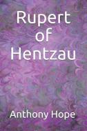 Rupert of Hentzau di Anthony Hope edito da INDEPENDENTLY PUBLISHED