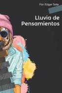 Lluvia de Pensamientos di Edgar Soto edito da INDEPENDENTLY PUBLISHED