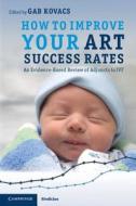 How to Improve your ART Success Rates edito da Cambridge University Press