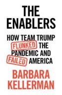 The Enablers di Barbara Kellerman edito da Cambridge University Press