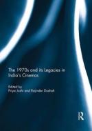 The 1970s And Its Legacies In India's Cinemas edito da Taylor & Francis Ltd