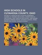 High Schools In Cuyahoga County, Ohio: S di Books Llc edito da Books LLC, Wiki Series