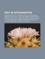 2007 In Afghanistan: Helmand Province Ca di Books Llc edito da Books LLC, Wiki Series