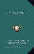 Kaleema (1921) di Marion McClelland edito da Kessinger Publishing