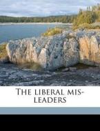 The Liberal Mis-leaders di George Stronach edito da Nabu Press