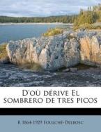 D'o D Rive El Sombrero De Tres Picos di R. 1864 Foulch -Delbosc edito da Nabu Press