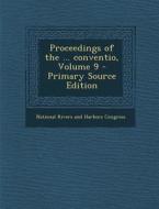 Proceedings of the ... Conventio, Volume 9 edito da Nabu Press