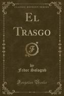 El Trasgo (Classic Reprint) di Fedor Sologub edito da Forgotten Books