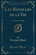 Les Batailles De La Vie di Georges Ohnet edito da Forgotten Books