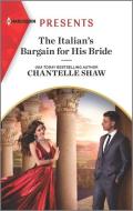 The Italian's Bargain for His Bride: An Uplifting International Romance di Chantelle Shaw edito da HARLEQUIN SALES CORP