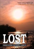 Lost di Christopher Zacharia Lameck edito da Lulu.com
