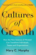 Cultures Of Growth di Mary C. Murphy edito da Simon & Schuster UK