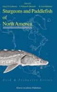 Sturgeons and Paddlefish of North America edito da Springer Netherlands