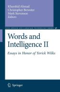 Words and Intelligence II: Essays in Honor of Yorick Wilks edito da SPRINGER NATURE