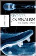 Sports Journalism di James Toney edito da Bloomsbury Publishing PLC