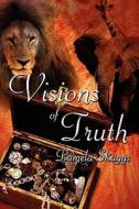 Visions Of Truth di Pamela Skaggs edito da America Star Books
