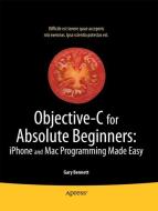 Objective-C for Absolute Beginners di Gary Bennett, Mitchell Fisher, Brad Lees edito da Apress