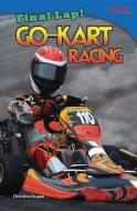 Final Lap! Go-Kart Racing (Advanced) di Christine Dugan edito da TEACHER CREATED MATERIALS