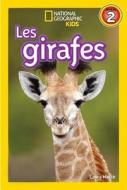 National Geographic Kids: Les Girafes (Niveau 2) di Laura Marsh edito da SCHOLASTIC CANADA