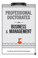 A Guide to Professional Doctorates in Business and Management di Lisa Anderson, Jeff Gold, Jim Stewart edito da SAGE Publications Ltd