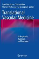 Translational Vascular Medicine di Abraham, Handler, Dashwood edito da Springer London