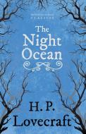 The Night Ocean (Fantasy and Horror Classics) di H. P. Lovecraft edito da Read Books