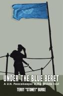 Under the Blue Beret di Terry Burke edito da Dundurn Group Ltd